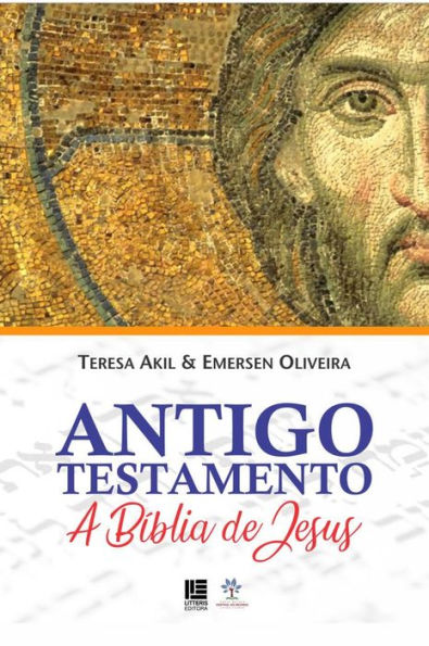 Antigo Testamento: A Bíblia de Jesus