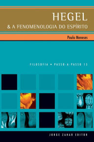 Title: Hegel & a Fenomenologia do Espírito, Author: Paulo Gaspar de Meneses