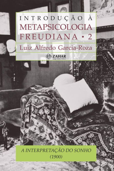 Introdução à Metapsicologia Freudiana 2: A interpretação do sonho (1900)