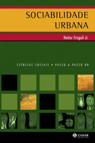 Title: Sociabilidade urbana, Author: Heitor Frúgoli Jr.