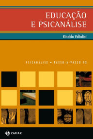 Title: Educação e psicanálise, Author: Rinaldo Voltolini