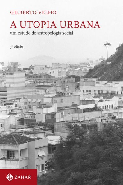 A utopia urbana: Um estudo de antropologia social