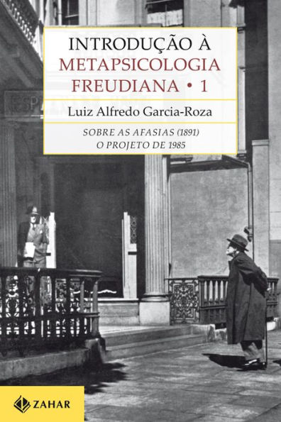 Introdução à Metapsicologia Freudiana 1: Sobre as afasias (1891) / O Projeto de 1895
