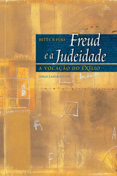 Freud e a Judeidade: A vocação do exílio