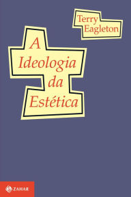 Title: A ideologia da estética, Author: Terry Eagleton