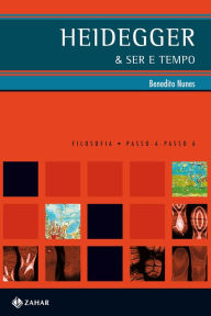 Title: Heidegger & Ser e tempo, Author: Benedito Nunes