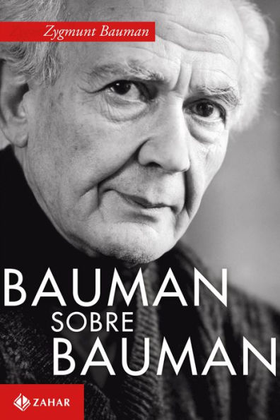 Bauman sobre Bauman: Diálogos com Keith Tester