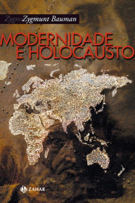 Title: Modernidade e Holocausto, Author: Zygmunt Bauman