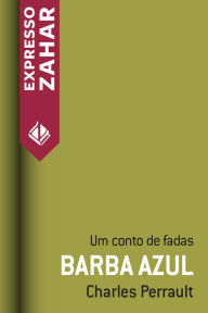 Title: Barba Azul: Um conto de fadas, Author: Charles Perrault