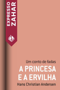 Title: A princesa e a ervilha: Um conto de fadas, Author: Hans Christian Andersen