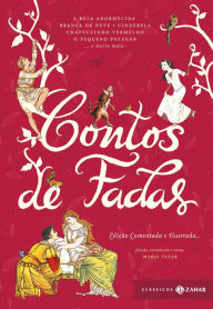 Title: Contos de fadas: edição comentada e ilustrada: Branca de Neve, Cinderela, João e Maria, Rapunzel, O Gato de Botas, O Patinho Feio, A Pequena Sereia, Author: Maria Tatar