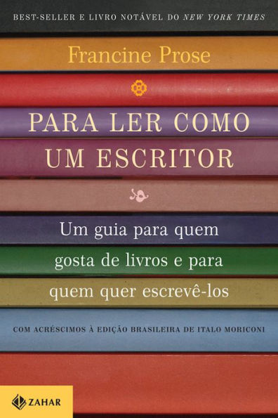 Para ler como um escritor: Um guia para quem gosta de livros e para quem quer escrevê-los