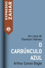 O carbúnculo azul: Um caso de Sherlock Holmes