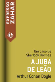 Title: A juba de leão: Um caso de Sherlock Holmes, Author: Arthur Conan Doyle