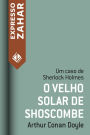 O velho solar de Shoscombe: Um caso de Sherlock Holmes