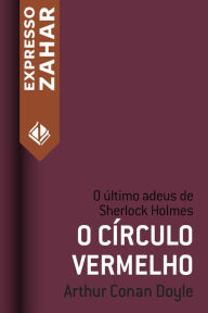 Title: O círculo vermelho: Um caso de Sherlock Holmes, Author: Arthur Conan Doyle