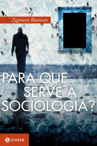 Title: Para que serve a sociologia?, Author: Zygmunt Bauman