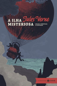 Title: A ilha misteriosa: edição comentada e ilustrada, Author: Jules Verne