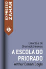 A escola do priorado: Um caso de Sherlock Holmes