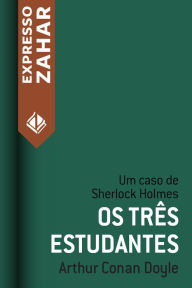 Title: Os três estudantes: Um caso de Sherlock Holmes, Author: Arthur Conan Doyle