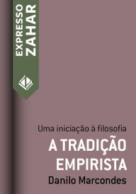 Title: A tradição empirista: Uma iniciação à filosofia, Author: Danilo Marcondes