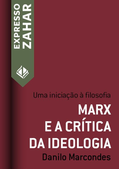 Marx e a crítica da ideologia: Uma iniciação à filosofia