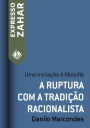 A ruptura com a tradição racionalista: Uma iniciação à filosofia