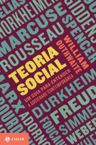 Title: Teoria social: Um guia para entender a sociedade contemporânea, Author: William Outhwaite