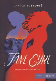 Title: Jane Eyre: edição comentada e ilustrada: Uma autobiografia, Author: Charlotte Brontë