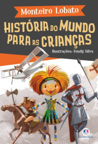 Title: História do mundo para as crianças, Author: Monteiro Lobato