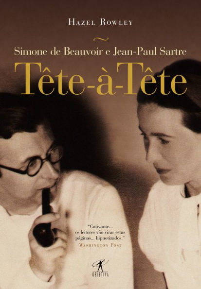 Tête-à-tête: Simone de Beauvoir e Jean-Paul Sartre