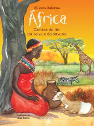 Title: ï¿½frica: contos do rio, da selva e da savana, Author: Silvana Salerno