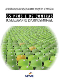 Title: Os prós e os contras dos megaeventos esportivos no Brasil, Author: Guilherme Gonçalves de Carvalho