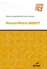 Title: PowerPoint 2007, Author: Maria Angela Serafim de Andrade