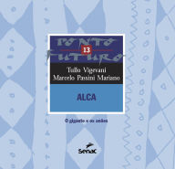 Title: Alca: o gigante e os anões, Author: Tullo Vigevani