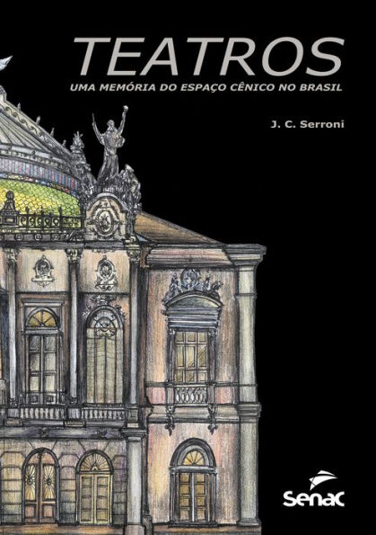 Teatros: uma memória do espaço cênico no Brasil