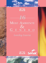 Title: Meio ambiente & gênero, Author: Loreley Garcia