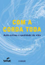 Com a corda toda: auto-estima e qualidade de vida