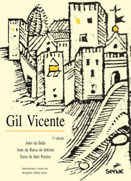 Title: Gil Vicente: auto da Índia, auto da barca do inferno, farsa de Inês Pereira, Author: Gil Vicente