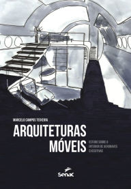 Title: Arquiteturas móveis: Estudo sobre o interior de aeronaves executivas, Author: Marcelo Campos Teixeira