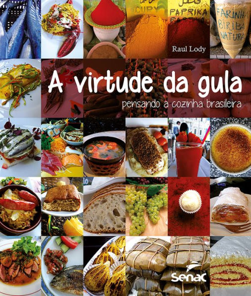 A virtude da gula: pensando a cozinha brasileira