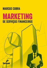 Title: Marketing de serviços financeiros, Author: Marcos Cobra