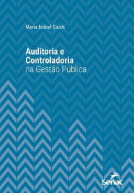 Title: Auditoria e controladoria na gestão pública, Author: Maria Isabel Giusti