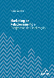 Title: Marketing de relacionamento e programas de fidelização, Author: Thiago Quintino