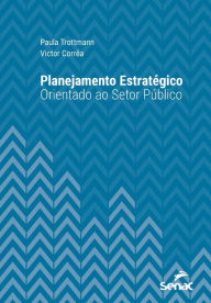 Title: Planejamento estratégico orientado ao setor público, Author: Paula Trottmann
