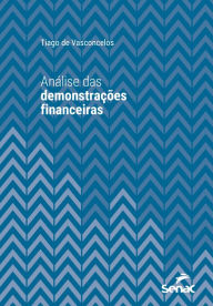 Title: Análise das demonstrações financeiras, Author: Tiago de Vasconcelos