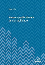 Title: Normas profissionais de contabilidade, Author: Edna Goto