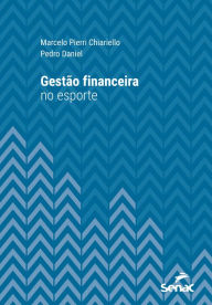 Title: Gestão financeira no esporte, Author: Marcelo Pierri Chiariello