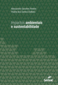 Title: Impactos ambientais e sustentabilidade, Author: Alessandro Sanches Pereira