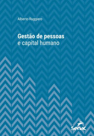 Title: Gestão de pessoas e capital humano, Author: Alberto Ruggiero